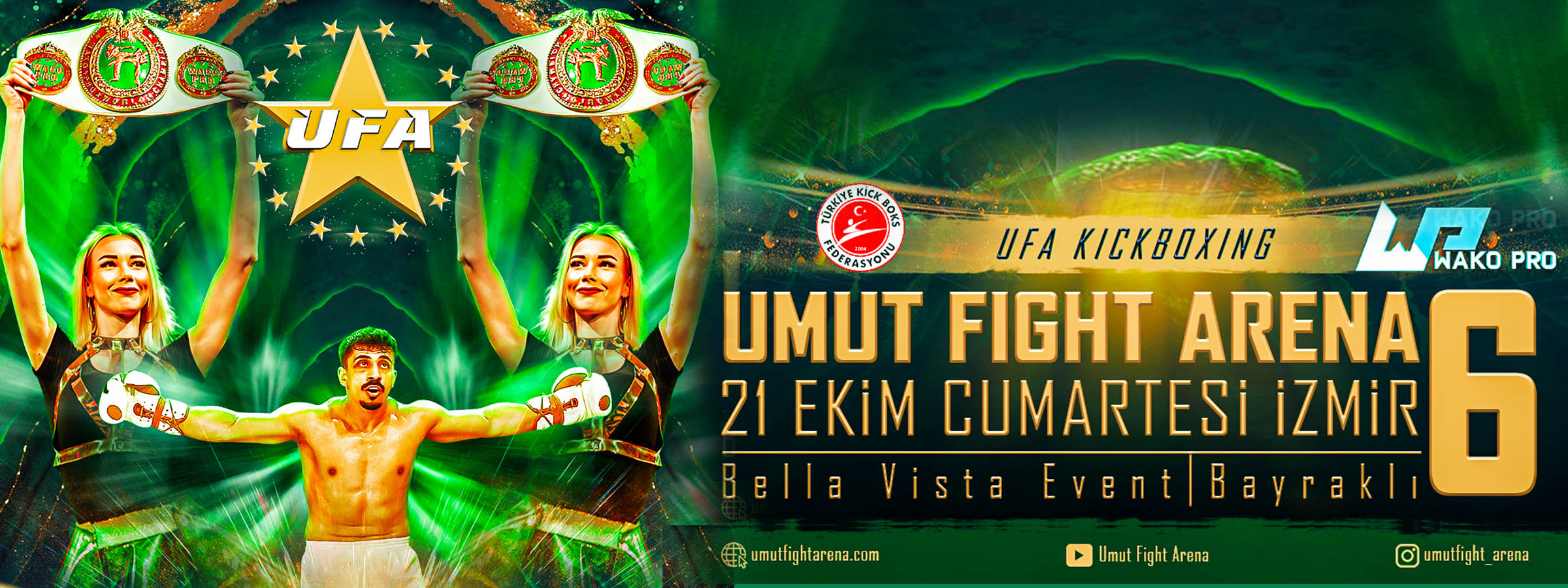 Umut Fight Arena 6 Gecesi 71 kg Wako Pro Dünya Kemer Maçına Ev sahipliği yapılacak.