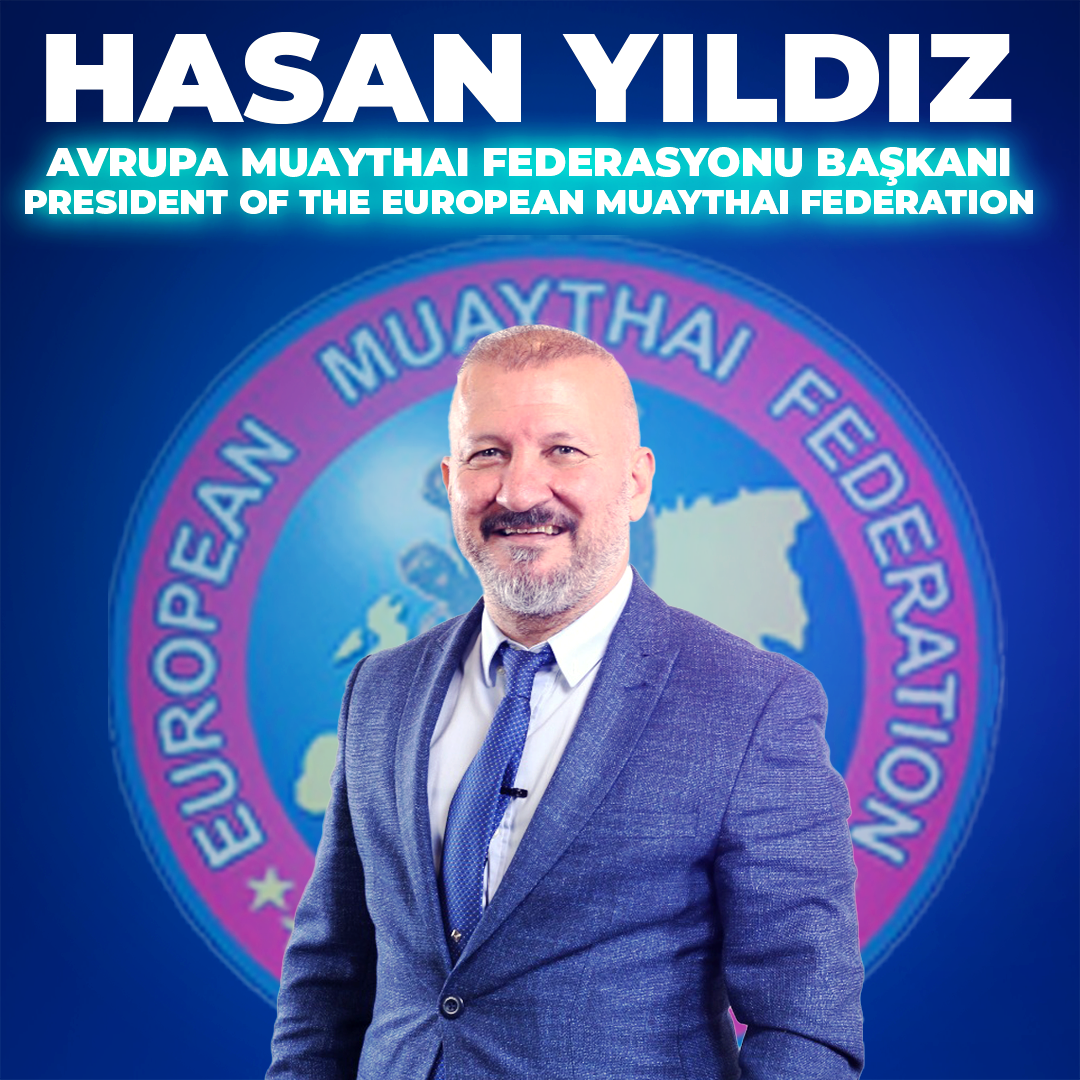 Avrupa Muaythai Federasyonu BAŞKANI Hasan YILDIZ seçildi. / Muaythai Haberleri