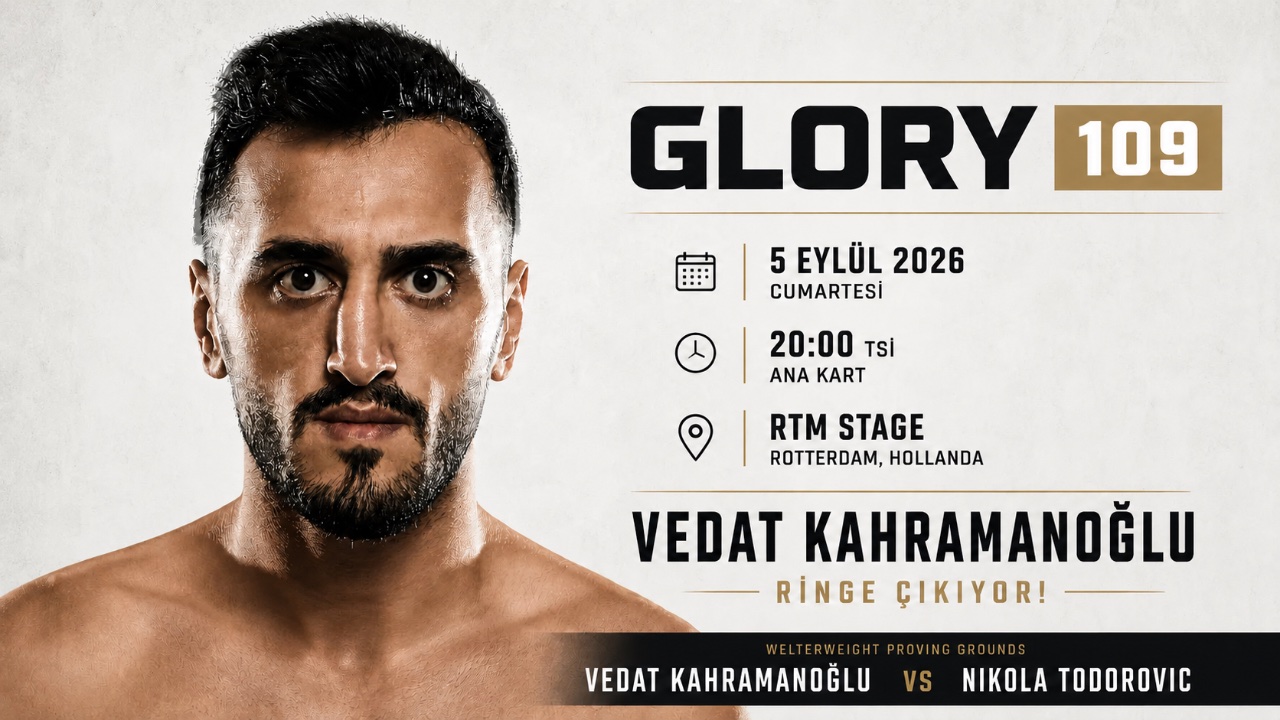 Vedat Kahramanoğlu GLORY 109’da Ringe Çıkıyor! Rakibi Nikola Todorovic